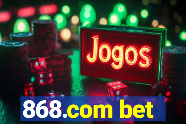 868.com bet